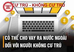 Cho Vay Ra Nước Ngoài Của Tổ Chức Tín Dụng