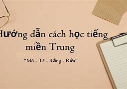 Học Cách Nói Tiếng Miền Trung