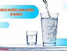 Nước Ion Kiềm Mua Ở Đâu