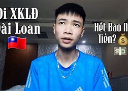 Xklđ Đài Loan Phí Rẻ 2023 Tại Tphcm Giá Bao Nhiêu Tiền Một Tháng